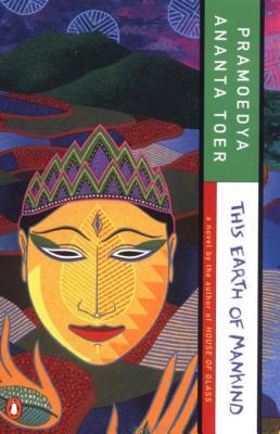 Book cover of This Earth of Mankind by Pramoedya Ananta Toer, Max Lane (Trans.)