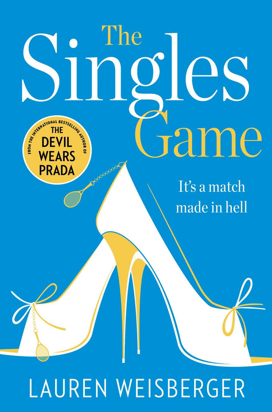 Book cover of The Singles Game by Lauren Weisberger