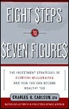 Book cover of Eight Steps To Seven Figures: The Investment Strategies Of Everyday Millionaires And How You Can Become Wealthy Too by Charles Carlson