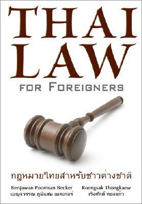 Book cover of Thai Law For Foreigners by Benjawan Poomsan Becker, Roengsak Thongkaew