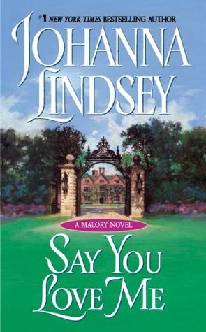 Book cover of Say You Love Me by Johanna Lindsey
