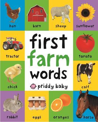 Book cover of First 100 Padded: First Farm Words by Roger Priddy