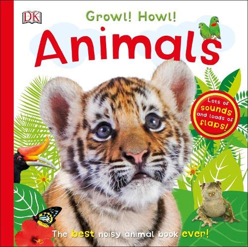 Book cover of Growl Howl Animals by D.K. Publishing (Artist)