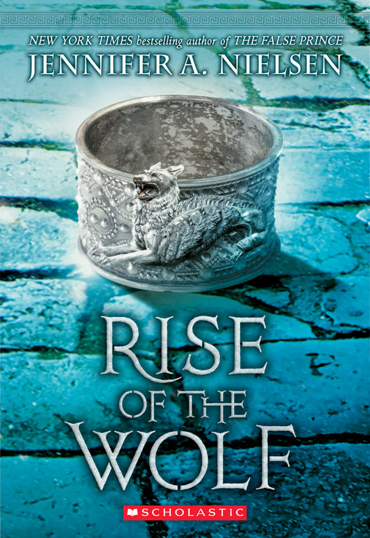 Book cover of Rise Of The Wolf by Jennifer A. Nielsen