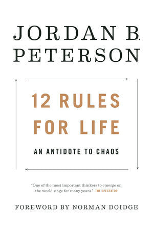 Book cover of 12 Rules For Life: An Antidote To Chaos by Jordan B. Peterson