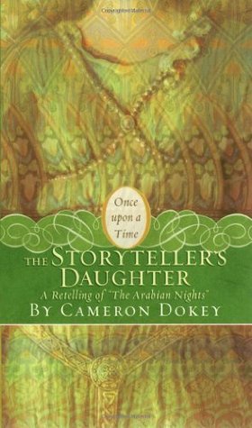 Book cover of The Storyteller's Daughter by Cameron Dokey