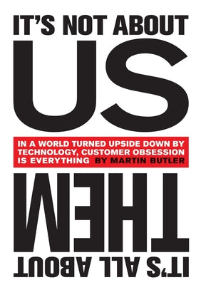 Book cover of It's Not About Us - It's All About Them by Martin Butler