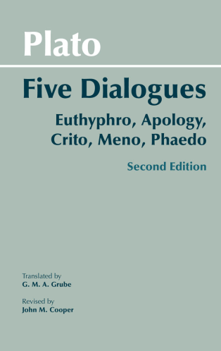 Book cover of Five Dialogues: Euthyphro, Apology, Crito, Meno, Phaedo by Plato, G.M.A. Grube (Trans.), John M. Cooper (Ed.)