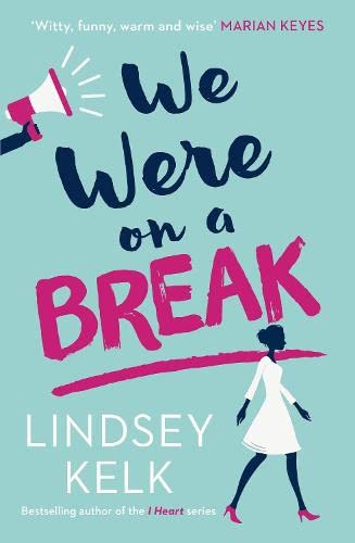 Book cover of We Were On A Break by Lindsey Kelk
