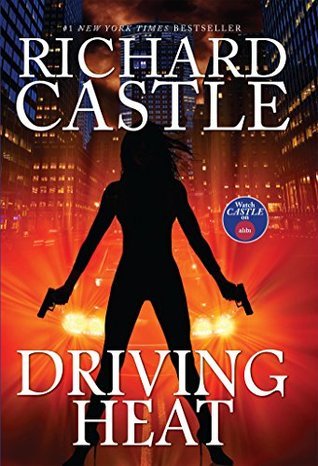 Book cover of Driving Heat by Richard Castle (Artist)