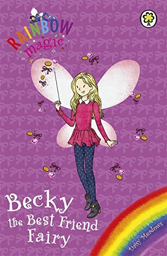 Book cover of Rainbow Magic Becky Best Friend Fairy by Daisy Meadows