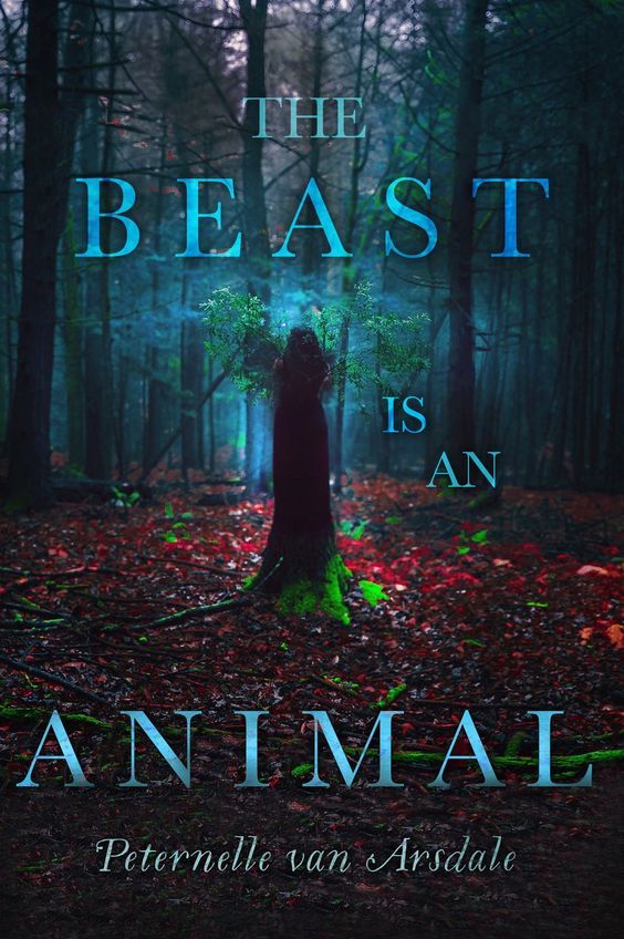 Book cover of The Beast Is An Animal by Peternelle van Arsdale