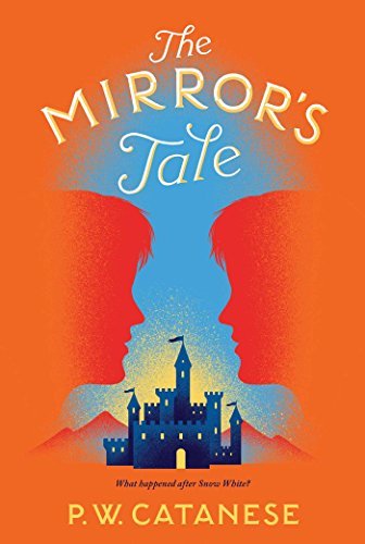 Book cover of The Mirror's Tale by P.W. Catanese