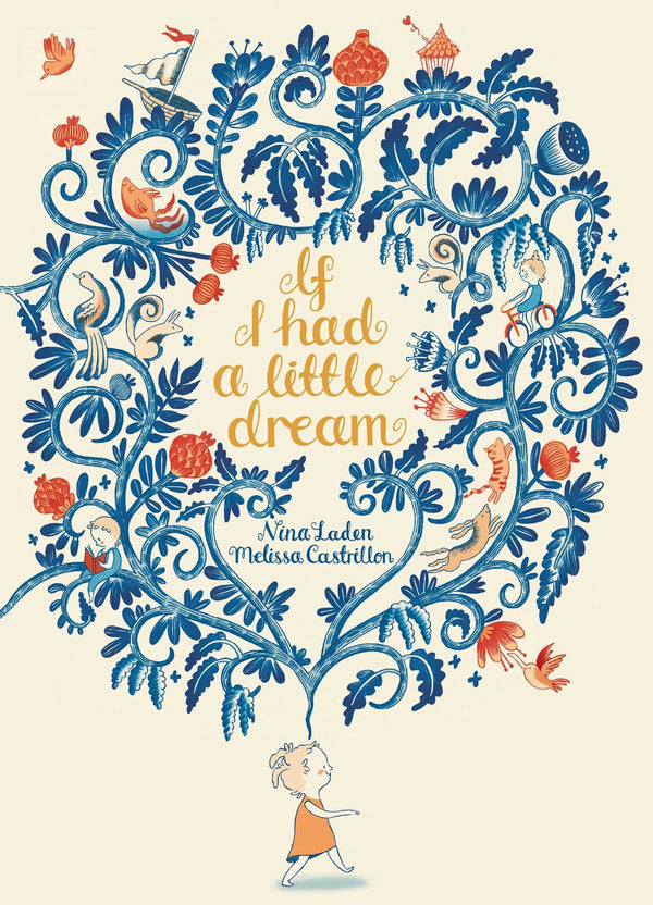 Book cover of If I Had a Little Dream by Nina Laden, Melissa Castrillón (Illus.)