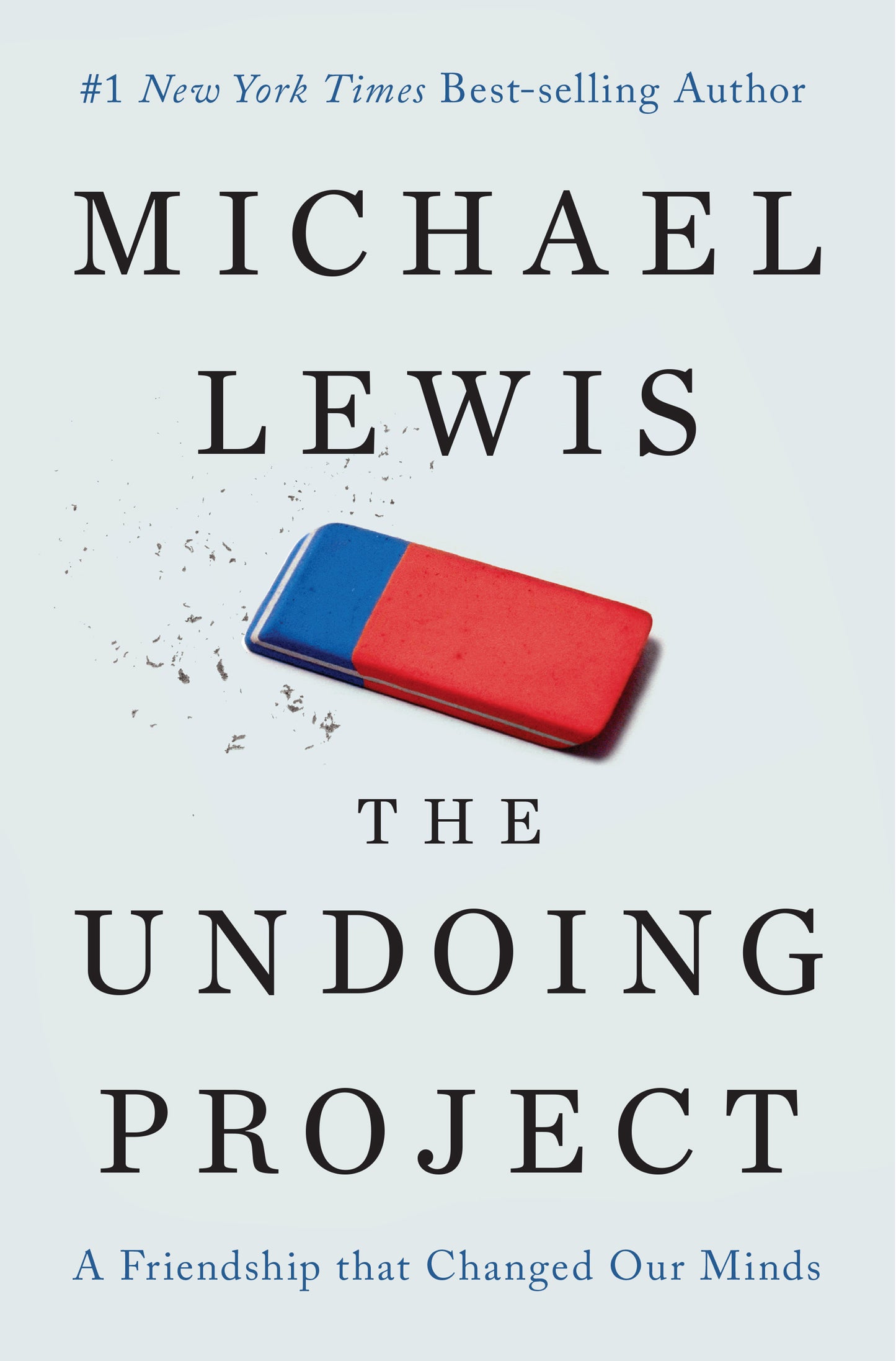 Book cover of The Undoing Project: A Friendship That Changed Our Minds by Michael   Lewis