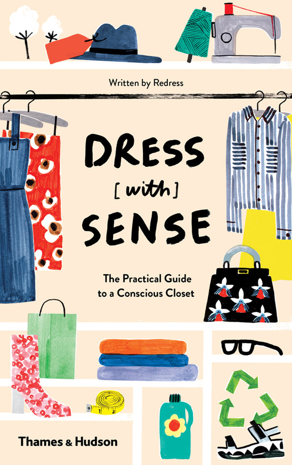 Book cover of Dress With Sense: The Practical Guide To A Conscious Closet by Christina Dean, Sofia Tärneberg, Hannah Lane