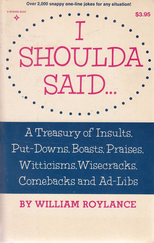 Book cover of I Shoulda Said... by William H. Roylance