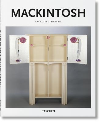 Book cover of Charles Rennie Mackintosh: 1868-1928 by Charlotte Fiell, Peter Fiell