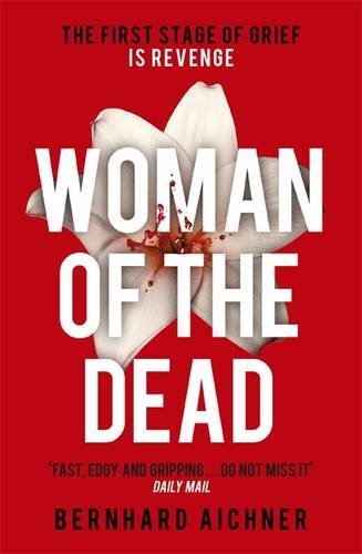 Book cover of Woman Of The Dead by Bernhard Aichner