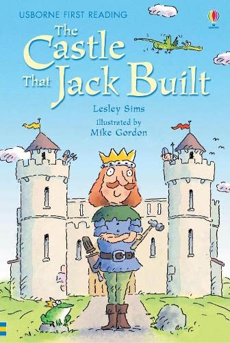 Book cover of The Castle That Jack Built by Lesley Sims (Retold by), Mike Gordon (Illus.)