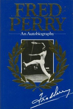 Book cover of Fred Perry: An Autobiography by Fred  Perry