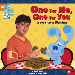 Book cover of One for Me, One for You: A Book About Sharing (Blue's Clues) by Sarah Albee, Karen Craig (Illus.)