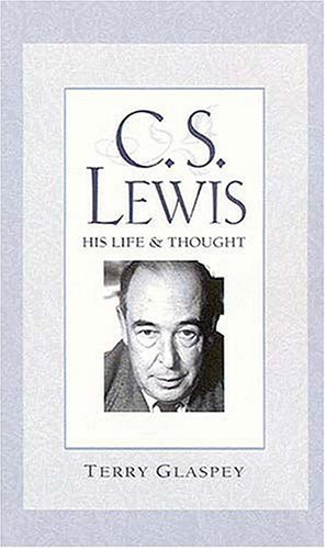 Book cover of C.S. Lewis: His Life & Thought by Terry W. Glaspey