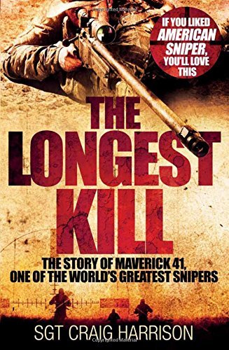 Book cover of The Longest Kill: The Story of Maverick 41, One of the World's Greatest Snipers by Craig   Harrison