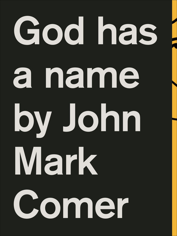 Book cover of God Has a Name by John Mark Comer