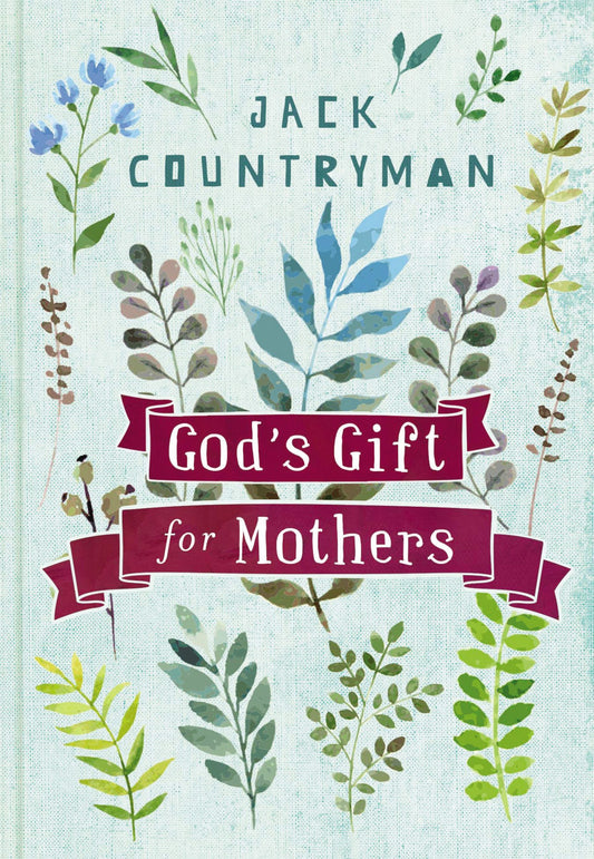 Book cover of God's Gift For Mothers by Jack Countryman