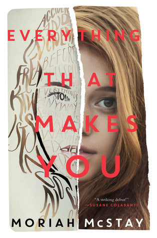 Book cover of Everything That Makes You by Moriah McStay