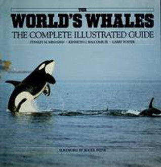 Book cover of The World's Whales: The Complete Illustrated Guide by Stanley M. Minasian, Kenneth C. Balcomb, Larry Foster