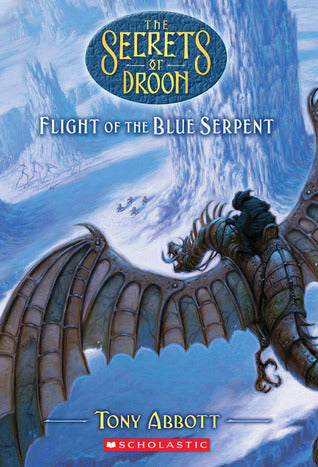 Book cover of Flight Of The Blue Serpent by Tony Abbott
