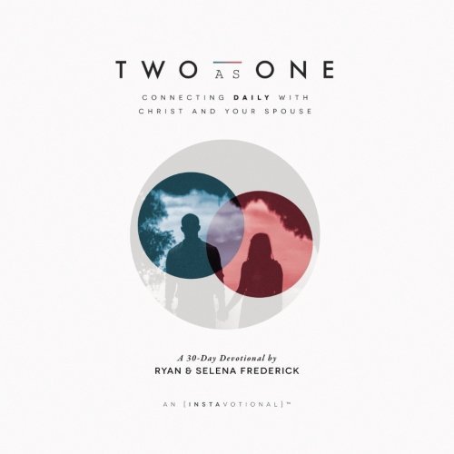 Book cover of Two As One: Connecting Daily With Christ And Your Spouse by Ryan G. Frederick, Selena Frederick