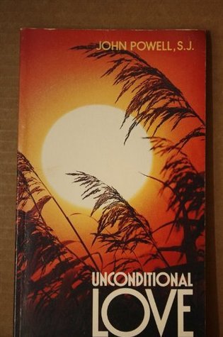 Book cover of Unconditional Love by John Joseph Powell
