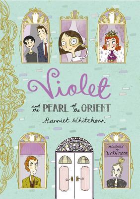 Book cover of Violet And The Pearl Of The Orient by Harriet Whitehorn, Becka Moore (Illus.)