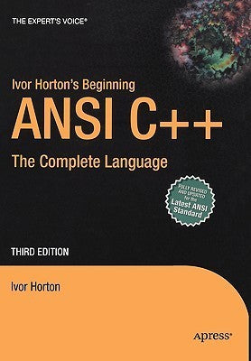 Book cover of Ivor Horton's Beginning ANSI C++: The Complete Language by Ivor Horton