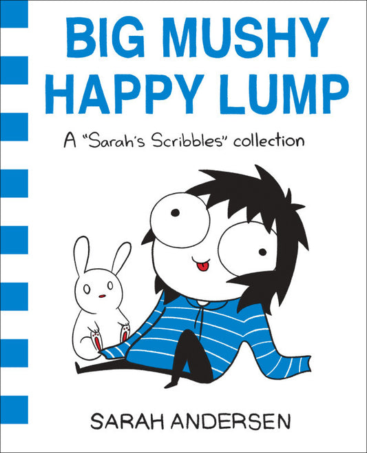 Book cover of Big Mushy Happy Lump by Sarah Andersen