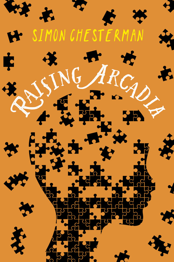 Book cover of Raising Arcadia by Simon Chesterman