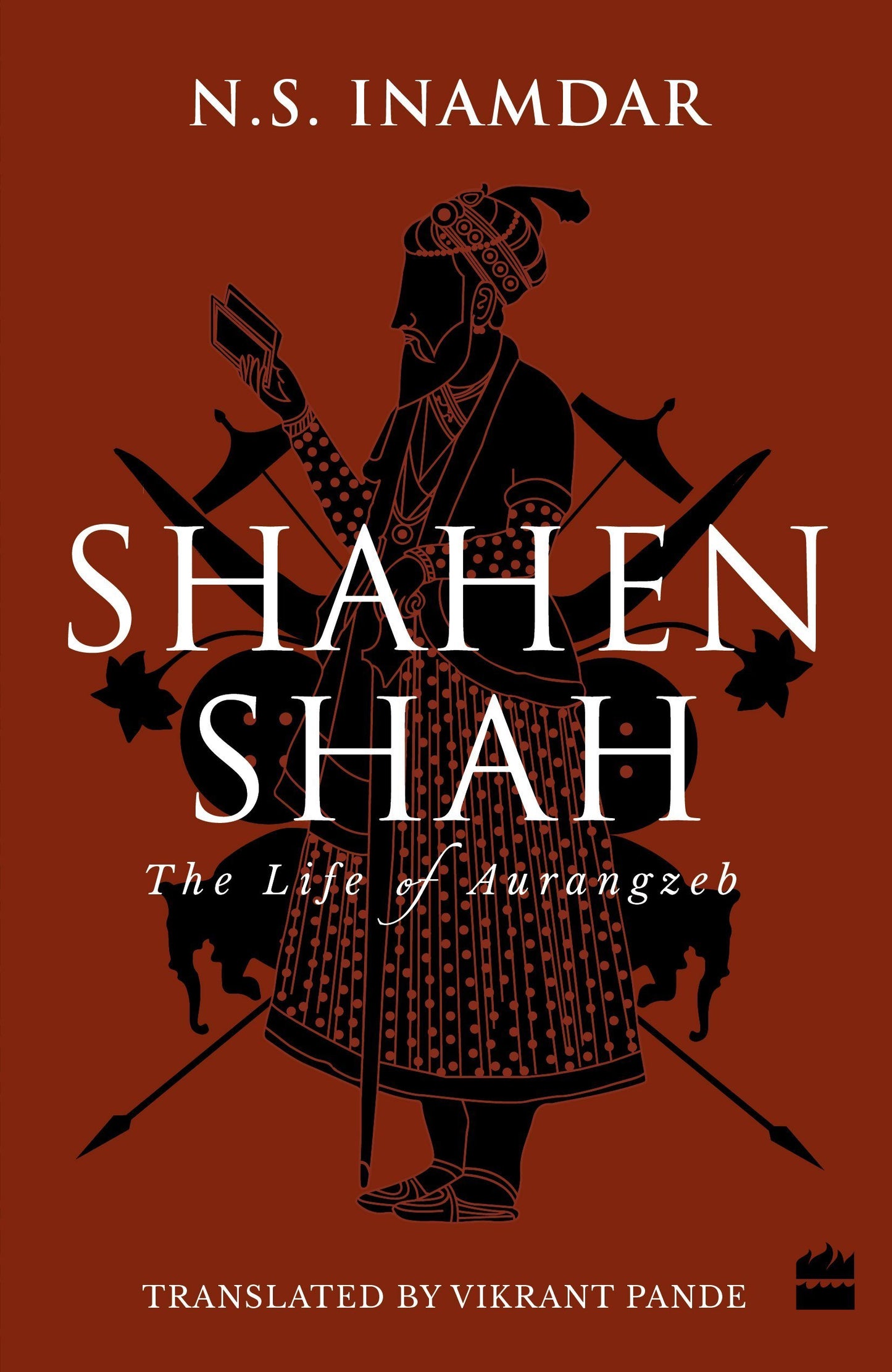 Book cover of Shahenshah: The Life Of Aurangzeb by N.S. Inamdar, ना.सं. इनामदार, Vikrant Pande (Trans.)