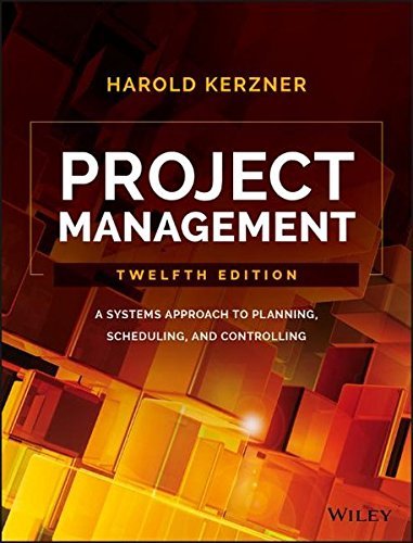 Book cover of Project Management: A Systems Approach To Planning, Scheduling, And Controlling by Harold R. Kerzner