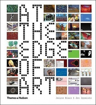 Book cover of At The Edge Of Art by Joline Blais, Jon Ippolito, Smith (Designer)