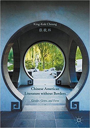 Book cover of Chinese American Literature Without Borders: Gender, Genre, And Form by King-Kok Cheung