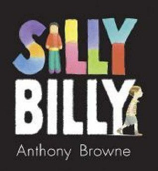 Book cover of Silly Billy by Anthony Browne