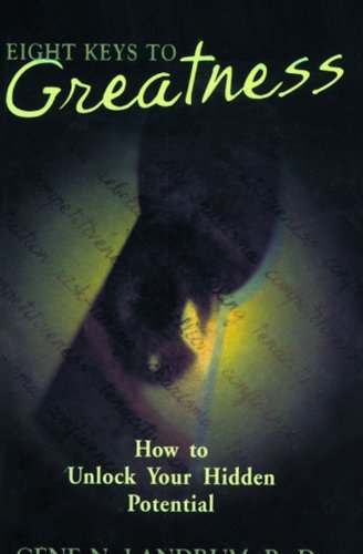 Book cover of Eight Keys To Greatness by Gene N. Landrum
