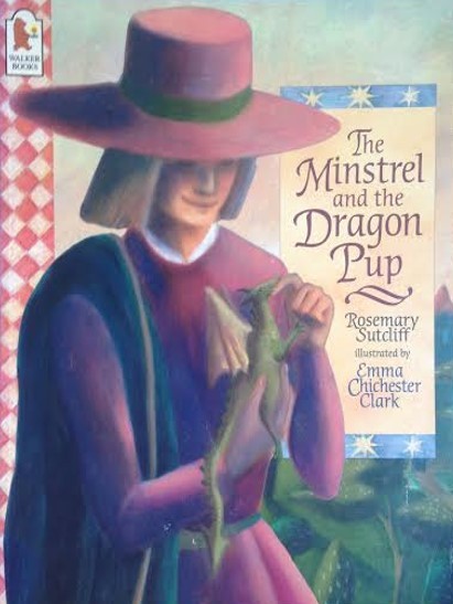 Book cover of The Minstrel And The Dragon Pup by Rosemary Sutcliff