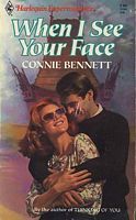 Book cover of When I See Your Face by Connie Bennett