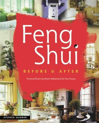 Book cover of Feng Shui Before & After: Practical Room-By-Room Makeovers For Your House by Stephen Skinner