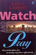 Book cover of Watch And Pray by Lance Lambert