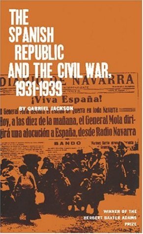 Book cover of The Spanish Republic And The Civil War, 1931-39 by Gabriel Jackson